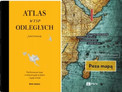 Atlas wysp odległych. Pięćdziesiąt pięć wysp, na których nigdy nie byłam i nigdy nie będę Judith Schalansky