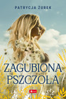Zagubiona pszczoła Patrycja Żurek
