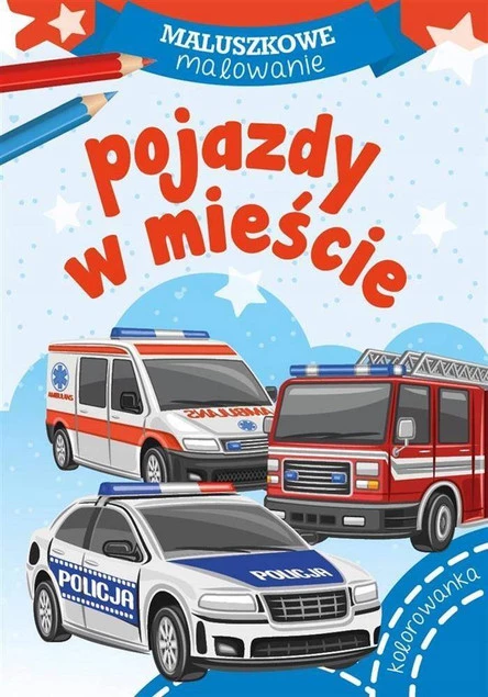 MALOWANKI KOLOROWANKI Z NAKLEJKAMI MALUSZKOWE MALOWANIE POJAZDY W MIEŚCIE