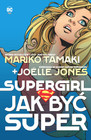 Supergirl Jak być super Joëlle Jones, Mariko Tamaki