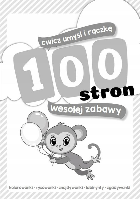 100 Stron Wesołej Zabawy Kolorowanka Zgadywanka Labirynty 3+ Skrzat