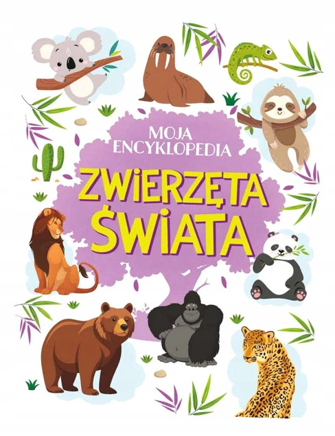 Moja encyklopedia. Zwierzęta Świata