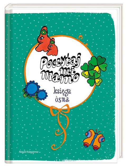 Poczytaj mi, mamo. Księga ósma Nasza Księgarnia