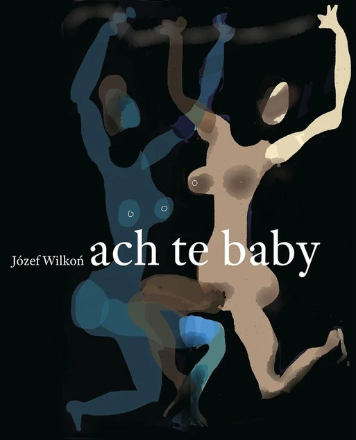 Ach te baby Józef Wilkoń okładka