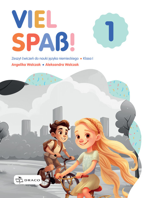 Viel Spass! 1 zeszyt ćwiczeń