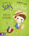 Staś Pętelka. Wielka Wyprawa Barbara Supeł - Książka dla Przedszkolaka