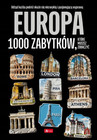 Europa 1000 zabytków. 1000 najpiękniejszych... Praca zbiorowa