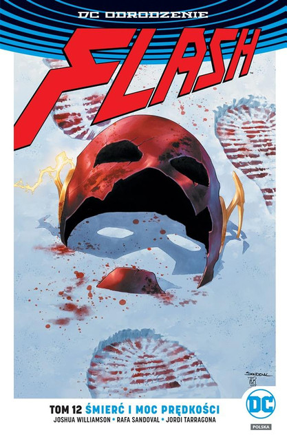 Flash tom 12 Śmierć i moc prędkości Joshua Williamson, Rafa Sandoval, Scott Kolins