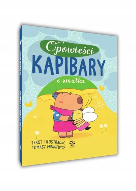 Okładka książki Kapibary Opowieści o smutku Tomasz Minkiewicz