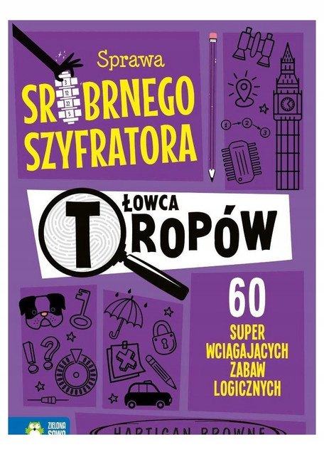 Łowca tropów. Sprawa Srebrnego Szyfratora. Zagadki Detektywistyczne. Hartigan Browne