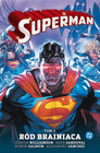 Superman Tom 3 Ród Brainiaca Joshua Williamson, Rafa Sandoval