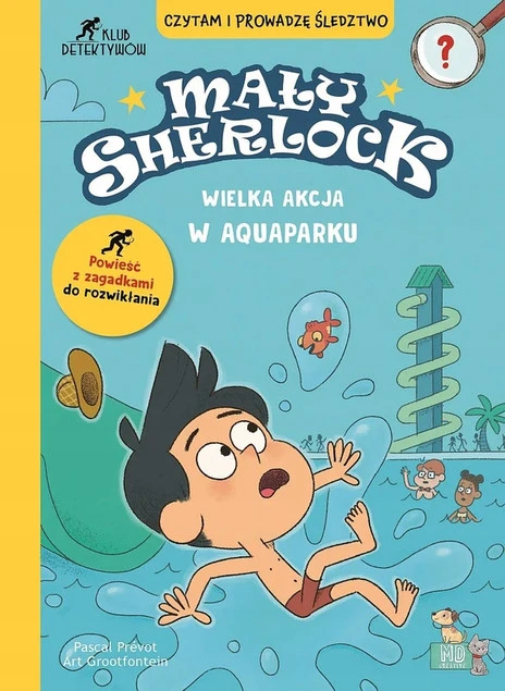 Okładka książki Wielka akcja w aquaparku Mały Sherlock