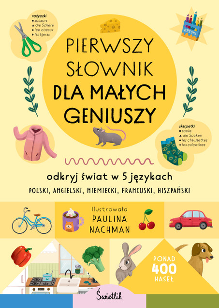 Pierwszy słownik dla małych geniuszy. Odkryj świat w 5 językach Praca zbiorowa