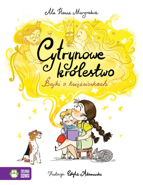 Cytrynowe Królestwo. Bajki o księżniczkach Ala H. Murgrabia - Książka dla Dzieci