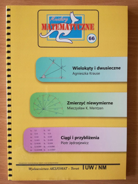 Miniatury matematyczne 66 Agnieszka Kruse, Mieczysław K. Mentzen, Piotr Jędrzejewicz