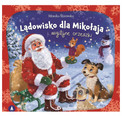 Lądowisko dla Mikołaja i wigilijne orzeszki | Monika Ślizowska | Książka Świąteczna