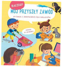 Dlaczego? Mój przyszły zawód Praca zbiorowa