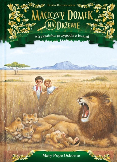 Okładka książki Magiczny domek na drzewie Afrykańska przygoda z lwami