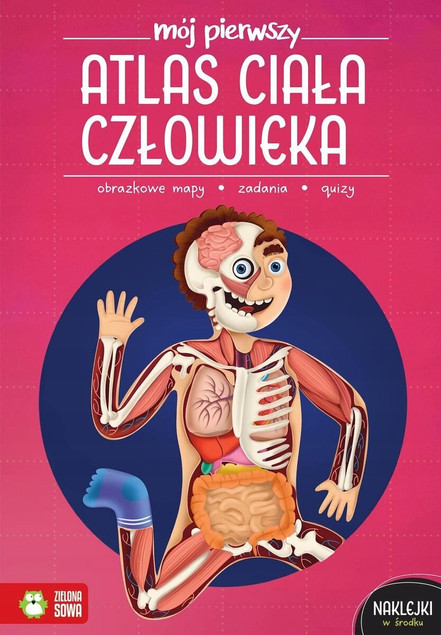 Mój Pierwszy Atlas Ciała Człowieka dla Dzieci Ewelina Garbula