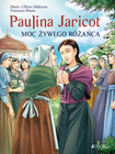Paulina Jaricot Moc Żywego Różańca Marie Malcurat, Olivier Malcurat
