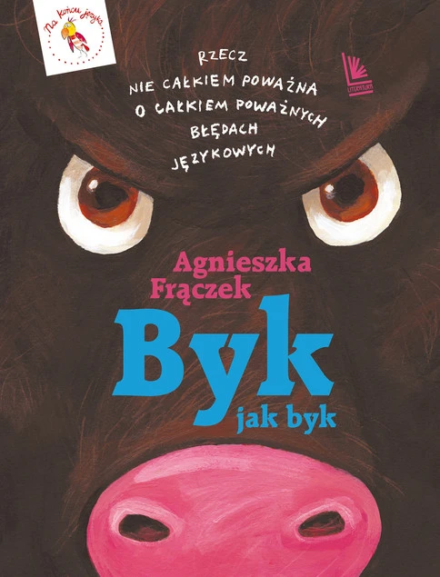 Byk jak byk. Agnieszka Frączek o błędach językowych, humor, polszczyzna