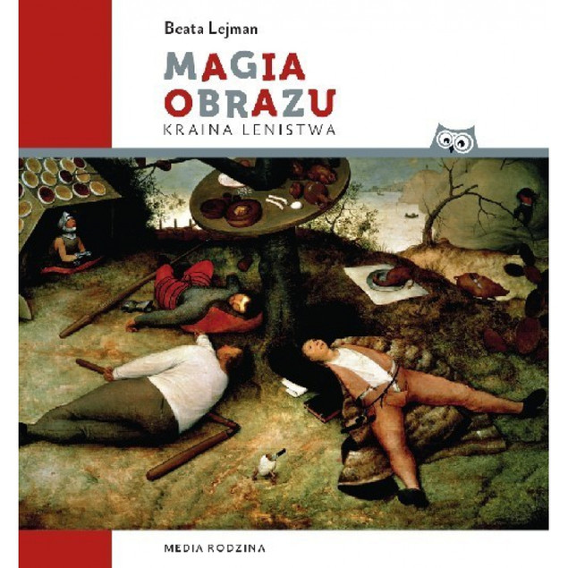 Magia obrazu Kraina lenistwa Beata Lejman