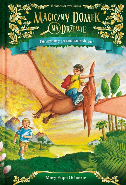 Magiczny domek na drzewie Dinozaury przed zmrokiem Mary Pope Osborne