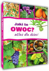 Jaki to owoc? Atlas dla dzieci – Aleksandra Halarewicz