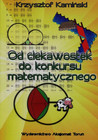 Od ciekawostek do konkursu matematycznego Krzysztof Kamiński