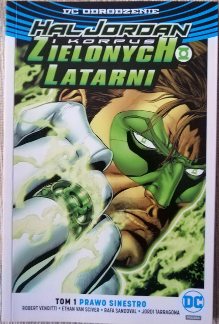 Hal Jordan i Korpus Zielonych Latarni T.1 Prawo Sinestro Jordi Tarragona, Rafa Sandoval, Robert Venditti, Van Sciver Ethan