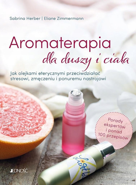 Aromaterapia dla duszy i ciała Sabrina Herber