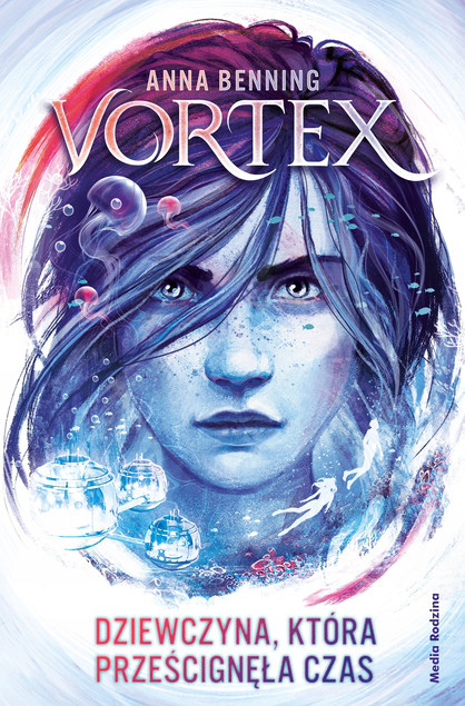 Vortex Dziewczyna która prześcignęła czas Anna Benning