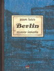 Berlin Miasto światła Jason Lutes