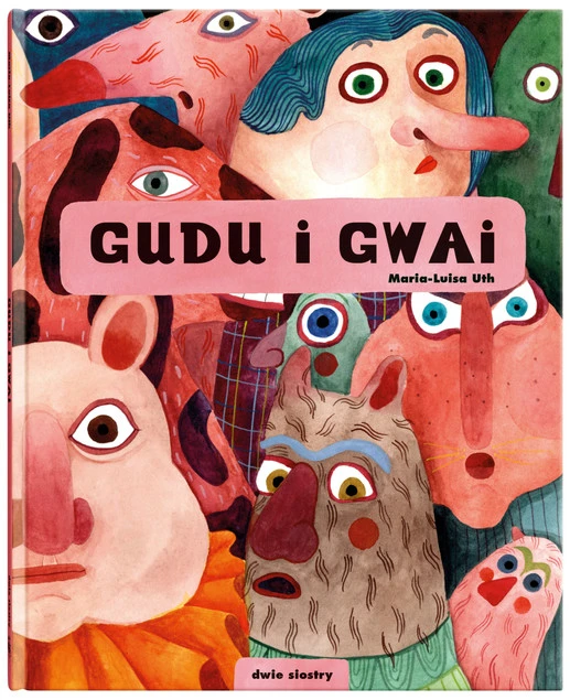 Okładka książki Gudu i Gwai Maria-Luisa Uth