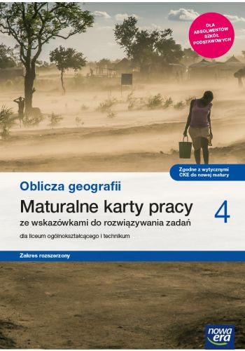 Oblicza geografii 4 Maturalne karty pracy Zakres rozszerzony Bogusława Marczewska, Katarzyna Maciążek, Violetta Feliniak