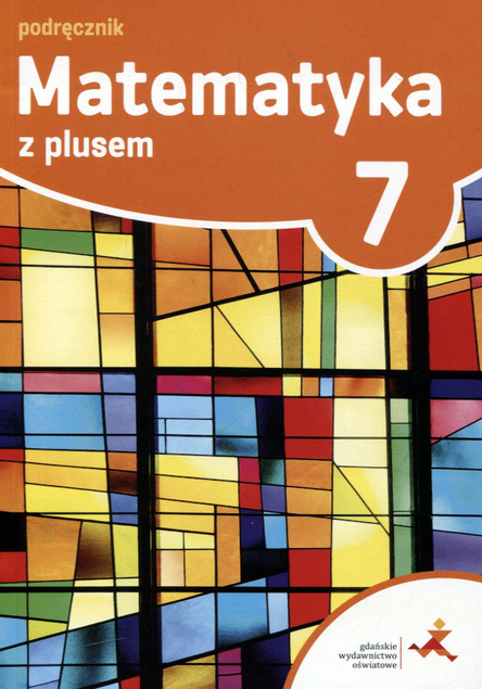 Matematyka z Plusem 7 Podręcznik Klasa 7 Szkoła Podstawowa Praca Zbiorowa