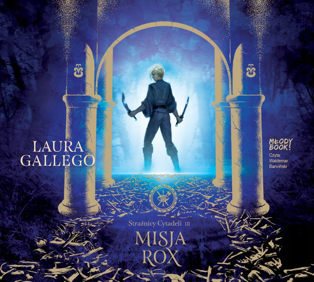 Misja Rox. Strażnicy Cytadeli Laura Gallego