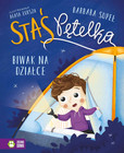 Staś Pętelka. Biwak na działce – Barbara Supeł