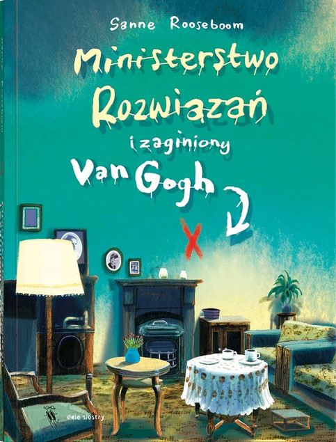 Ministerstwo Rozwiązań i zaginiony Van Gogh Sanne Rooseboom