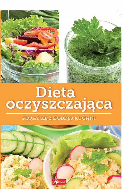Dieta oczyszczająca. Dobra kuchnia Marta Szydłowska