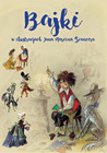 Bajki w ilustracjach Jana Marcina Szancera – Błażej Kusztelski, Juliusz Słowacki