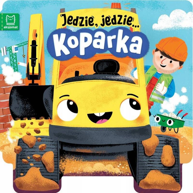 Jedzie Jedzie... Koparka Ewa Tadrowska 0+ Aksjomat 3703