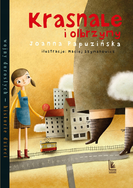 Krasnale i Olbrzymy. Joanna Papuzińska. Wzruszająca opowieść o Warszawie