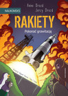 Rakiety - pokonać grawitację Anne Drozd, Jerzy Drozd