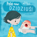 Pola mówi: Dzidziuś! w.2022 Irene Marienborg
