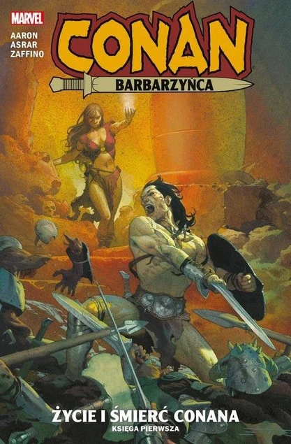 Conan Barbarzyńca Życie i śmierć Conana Tom 1 Gerardo Zaffino, Jason Aaron, Mahmud Asrar_1