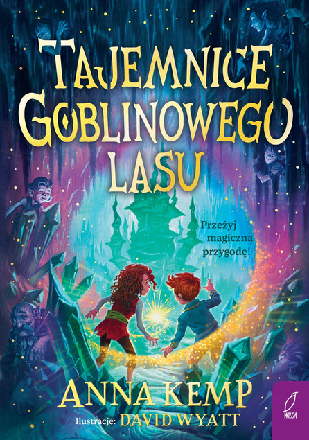 Tajemnice Goblinowego Lasu Anna Kemp