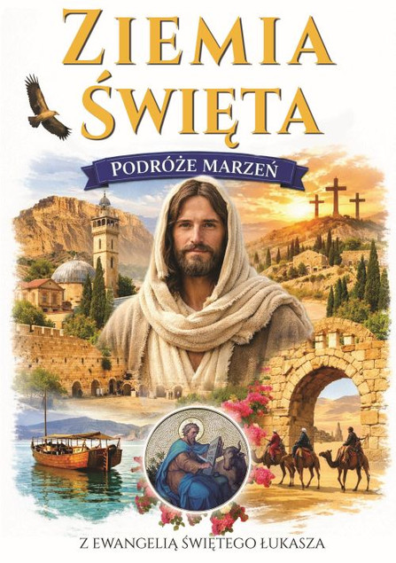 Podróże Marzeń. Ziemia Święta Praca zbiorowa