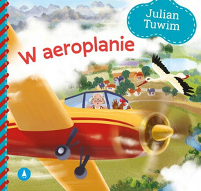 W Aeroplanie Julian Tuwim Bajki i Wierszyki 1+ Skrzat