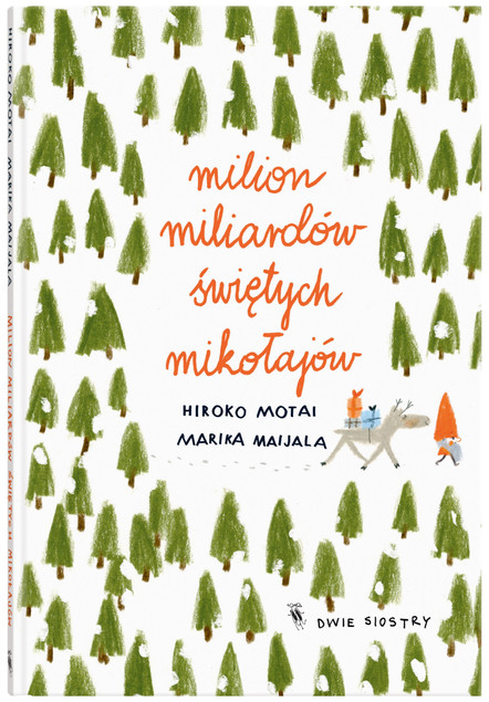 Milion miliardów Świętych Mikołajów Hiroko Motai; Marika Maijala